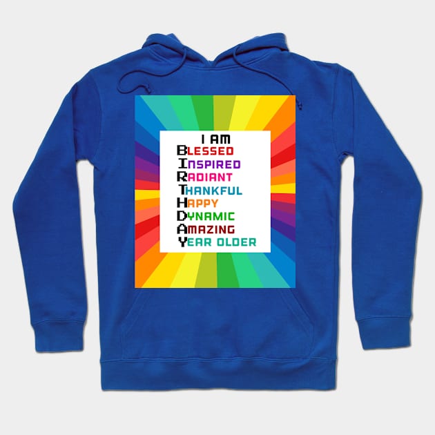 I Am Birthday: Positive Affirmations Birthday Gifts Hoodie by S.O.N. - Special Optimistic Notes 